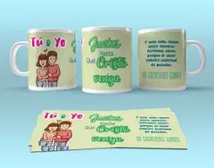 Taza tú y yo juntos hasta que Cristo Venga