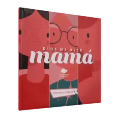 LIBRO DIOS ME HIZO MAMÁ