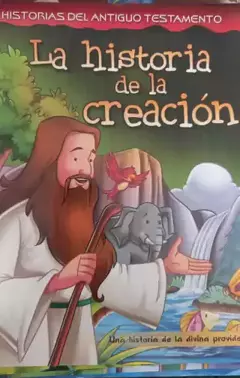 HISTORIAS LECTURA ANT. TEST. LA HISTORIA DE LA CREACIÓN