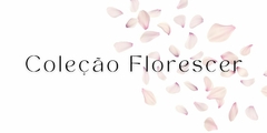 Banner da categoria Coleção Florescer 