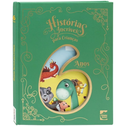 HISTORIAS INCRIVEIS PARA CRIANCAS: 6 ANOS - comprar online