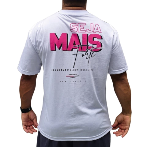 CAMISETA OVERSIZED SEJA MAIS FORTE QUE SUA MELHOR DESCULPA - comprar online