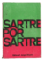 Sartre por Sartre - Juan Jose Sebreli (comp) - comprar online