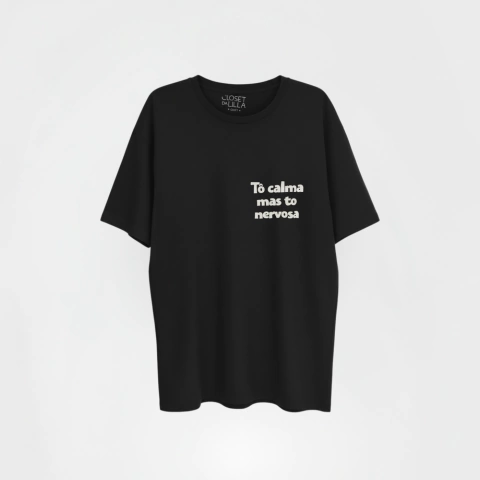 T-shirt To calma mais to nervosa