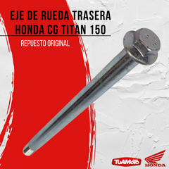 EJE DE RUEDA TRASERA HONDA CG TITAN 150 - Tuamoto Mayorista