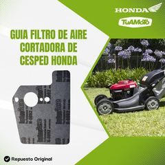 GUIA FILTRO DE AIRE CORTADORA DE CESPED HONDA - Tuamoto Mayorista