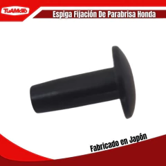 ESPIGA FIJACION DE PARABRISA HONDA - Tuamoto Mayorista