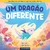 Um Dragão Diferente (Picture Book) - comprar online