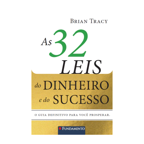 As 32 Leis do Dinheiro e do Sucesso - comprar online