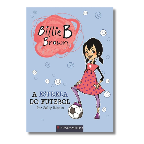 Billie B. Brown - A Estrela Do Futebol - comprar online