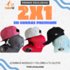 ¡PROMOCIÓN 2x1! | GORRAS PREMIUM