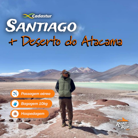 CHILE SANTIAGO + DESERTO DO ATACAMA - 02/08/2028 -> 07/08/2028