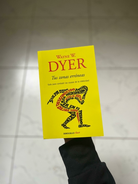 Tus zonas erróneas - Wayne W. Dyer
