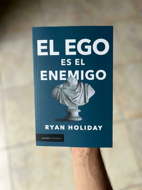 El EGO es el Enemigo - Ryan Holiday