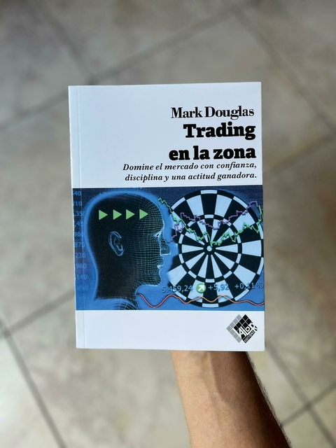 Trading en la zona - Mark Douglas