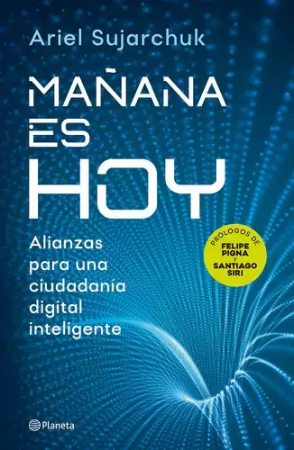 Mañana es hoy de Ariel Sujarchuk | Editorial Planeta - comprar online