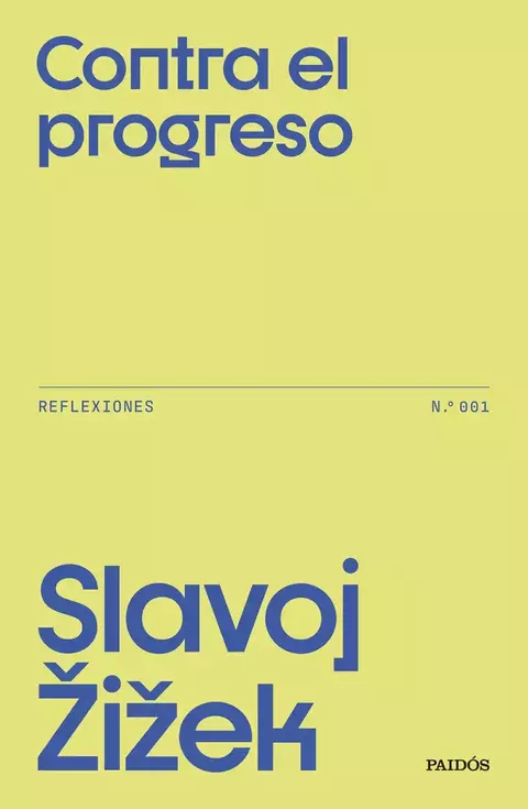 Contra el progreso de Slavoj Zizek | Editorial Paidós - comprar online