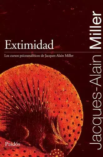 Extimidad los Casos Psicoanaliticos de Jaques Alain Miller | Editorial Paidós - comprar online