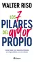 Los 7 pilares del amor propio de Walter Riso | Editorial Planeta - comprar online