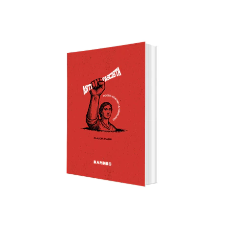 ANTIFASCISTA - Poesía Contra la Crueldad - Claudia Masin - comprar online