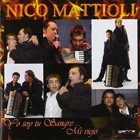 Cd Nico Mattioli - Yo Soy Tu Sangre... Mi Viejo - comprar online