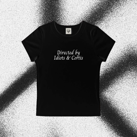 Baby Tee - "Directed by Idiots & Cortis"