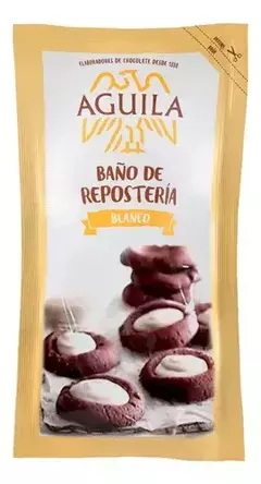 Baño de Repostería ÁGUILA Sachet Blanco x150gr.