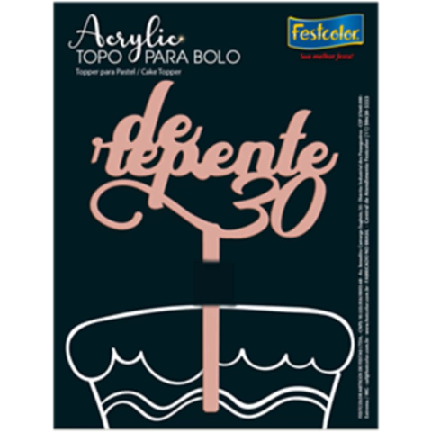 TOPO DE BOLO ACRÍLICO DE REPENTE 30 ROSE GOLD - 01 UNIDADE