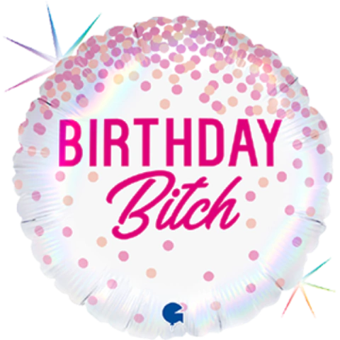 BALÃO MEALIZADO REDONDO BIRTHDAY BITCH 18"/45CM - 01 UNIDADE