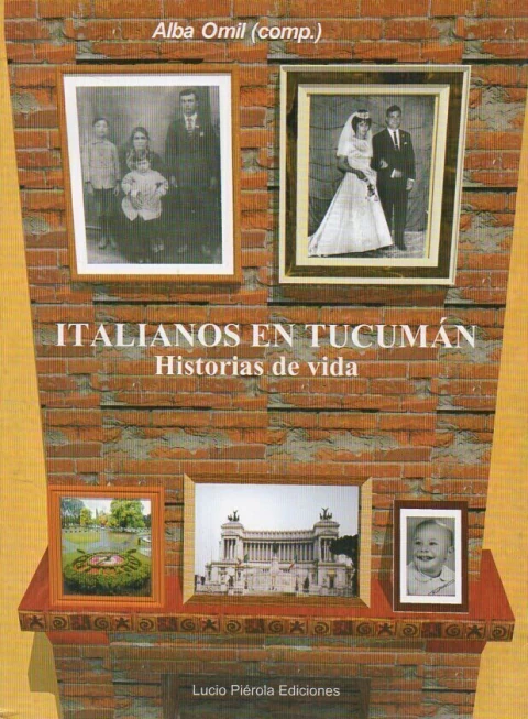 ITALIANOS EN TUCUMÁN. Historias de vida. Compilación de Alba Omil - comprar online