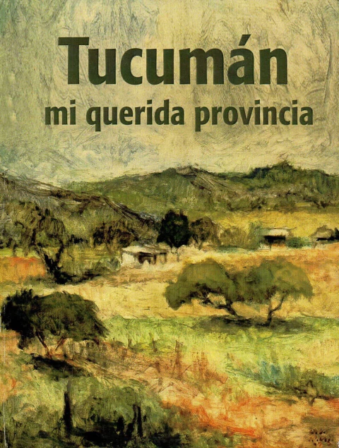 TUCUMÁN MI QUERIDA PROVINCIA de Gloria Ruiz