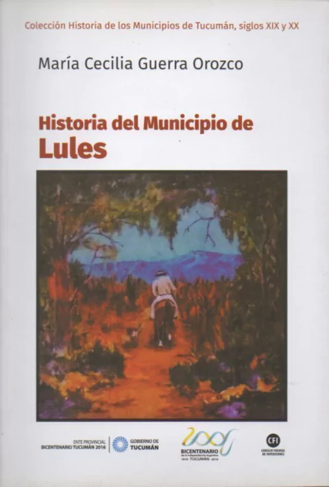 HISTORIA DEL MUNICIPIO DE LULES de Maria Cecilia Guerra Orozco - comprar online
