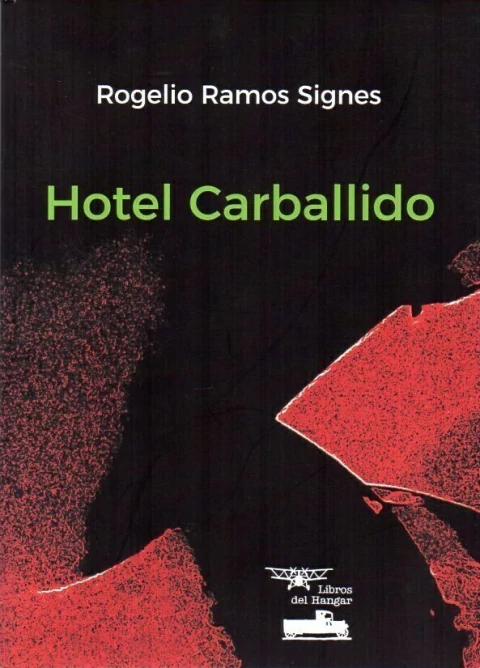 HOTEL CARBALLIDO de Rogelio Ramos Signes - comprar online