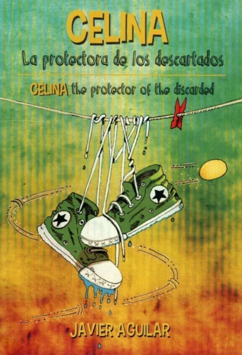 CELINA. LA PROTECTORA DE LOS DESCARTADOS de Javier Aguilar - comprar online