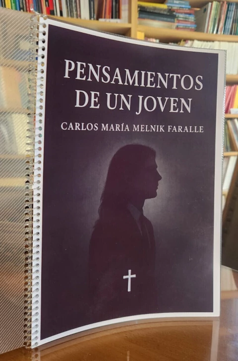 PENSAMIENTOS DE UN JOVEN de Carlos María Melnik Faralle