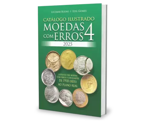 Catálogo Ilustrado de Moedas com Erros (4ª Edição - 1918 à 2024), Lucimar Bueno & Edil Gomes