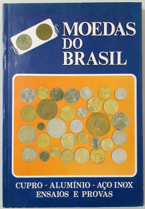 Livro Moedas do Brasil, 4º Volume - Cupro - Alumínio - Aço Inox - Ensaios e Provas (1990) - comprar online