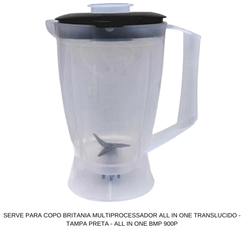COPO BRITANIA MULTIPROCESSADOR ALL IN ONE TRANSLUCIDO - TAMPA PRETA - ALL IN ONE BMP 900P - comprar online