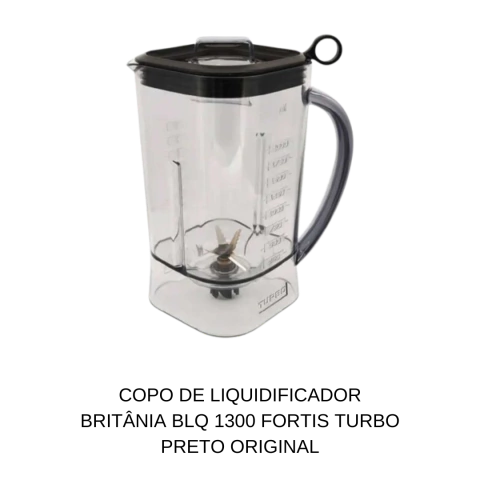 COPO DE LIQUIDIFICADOR BRITÂNIA BLQ 1300 FORTIS TURBO PRETO ORIGINAL - comprar online