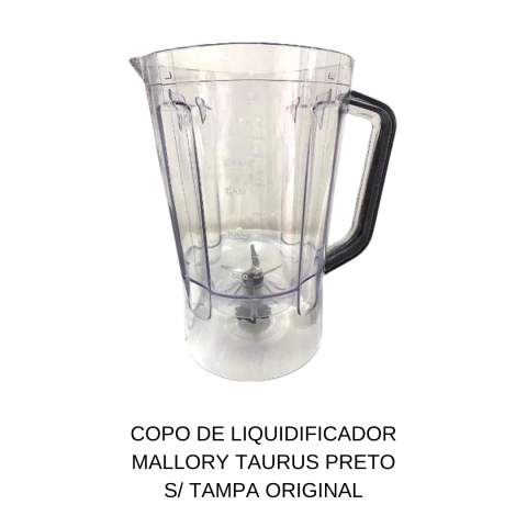 COPO DE LIQUIDIFICADOR MALLORY TAURUS PRETO S/ TAMPA ORIGINAL