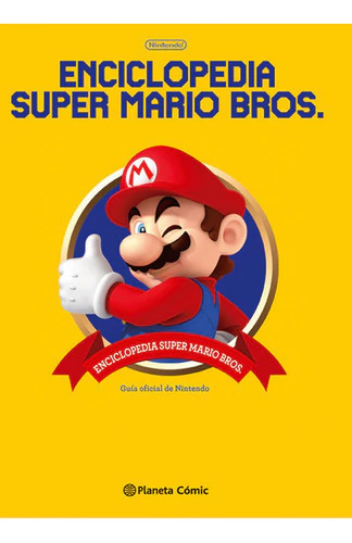 Enciclopedia Super Mario Bros 30ª Aniversario - Planeta Comi