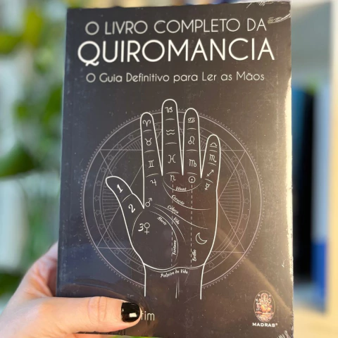 O Livro Completo da Quiroamancia - O Guia Definitivo para Ler as Mãos