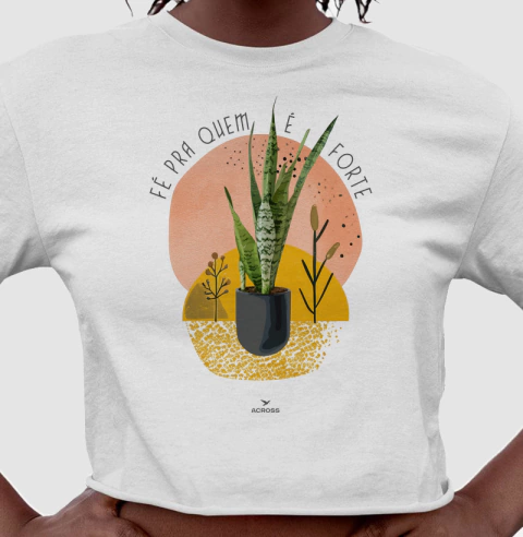 Cropped Fé Pra Quem é Forte - comprar online