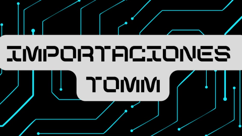 importaciones tomm