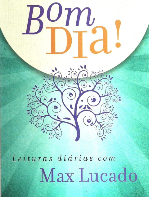 Bom dia! Leituras diárias com Max Lucado