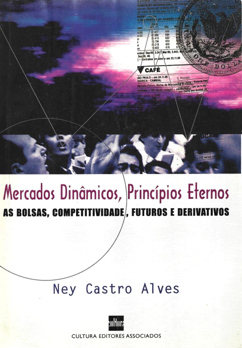 Mercados Dinâmicos, Princípios Eternos