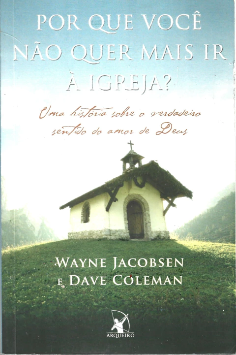 Por que você não quer mais ir à Igreja?