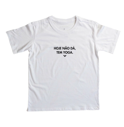 Camiseta KIDS Hoje não dá, tem Yoga.