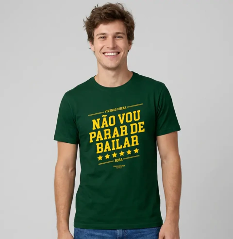 Camiseta Não Vou Parar de Bailar - Copa do Mundo 2026