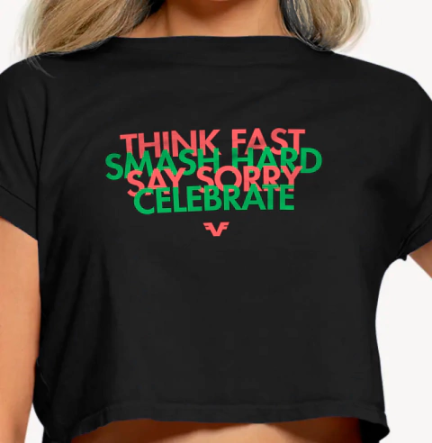 Cropped Think Fast, Smash Hard, Say Sorry, Celebrate Beach Tennis